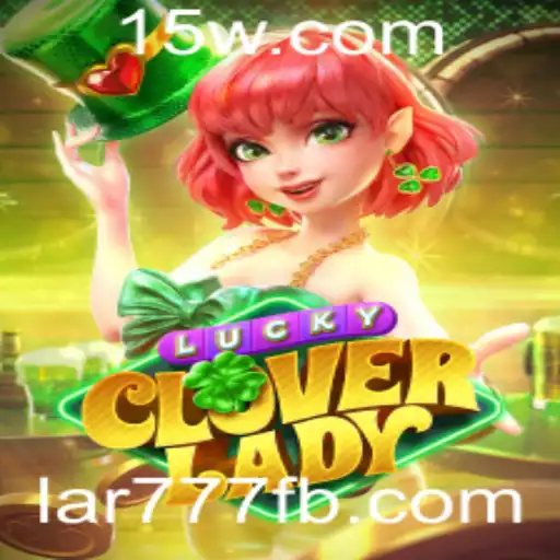 Descubra a Magia de LuckyCloverLady: O Jogo Que Está Conquistando o Mundo